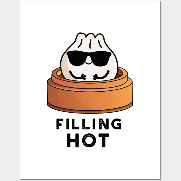 Filling Hot Cute Dumpling Pun Wall Art by punnybone